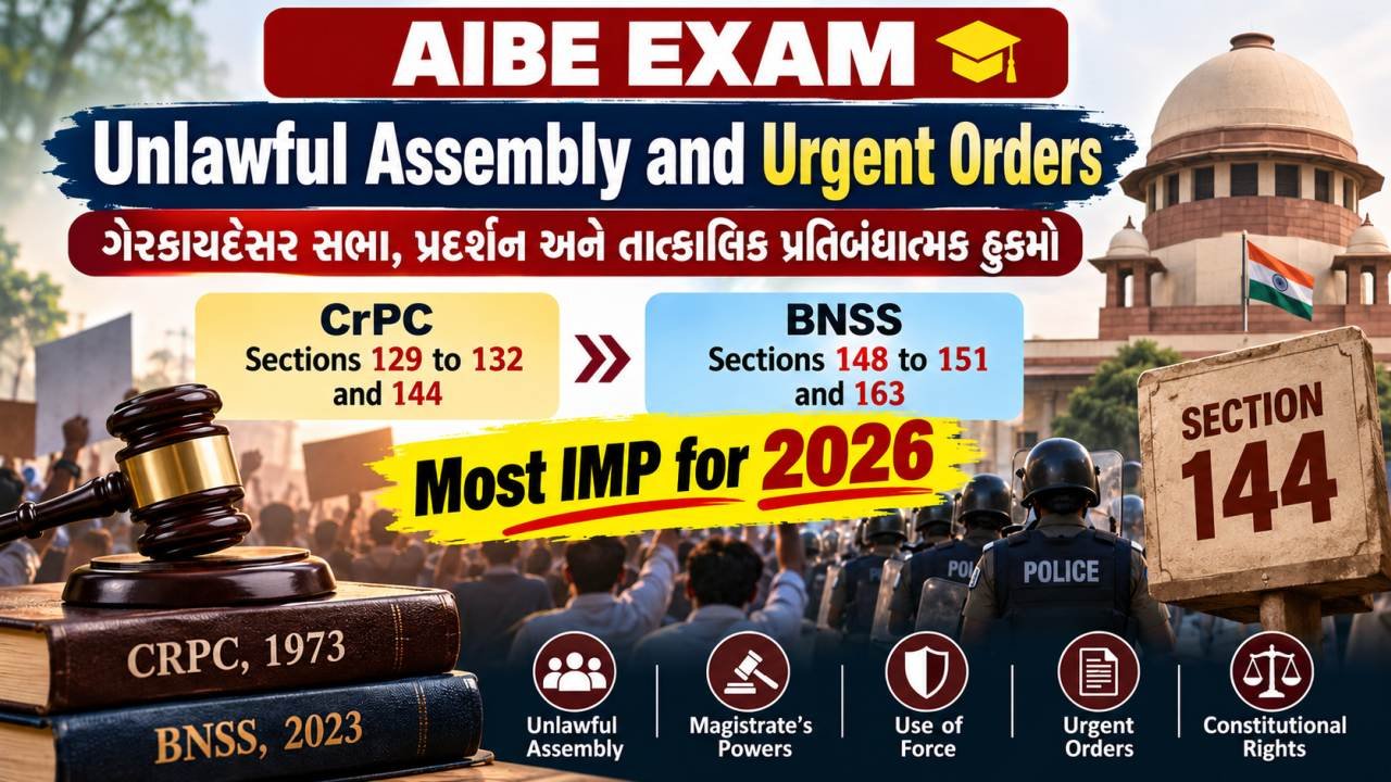 AIBE - Crpc કલમ 129 થી 132 - ગેરકાયદેસર પ્રદર્શન અને પ્રતિબંધ હુકમો